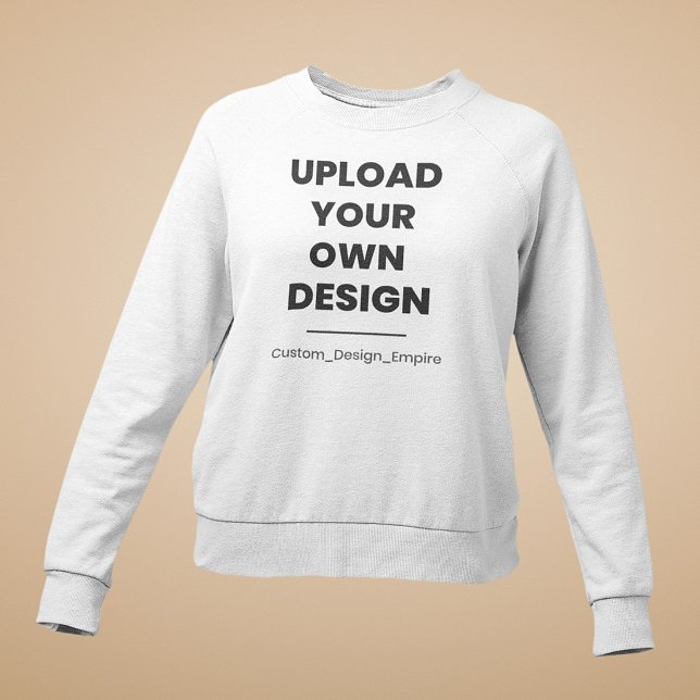 Laden Sie Ihr eigenes Design hier hoch | Benutzerd Sweatshirt (Von Creator hochgeladen)