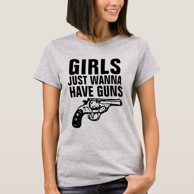 LADIES GUN (MÄDCHEN HABEN NUR WANNA GUNS) T - Shir T-Shirt (Vorderseite)