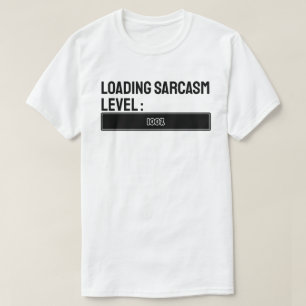 Ladung... Sarcasm Level: 100% T-Shirt