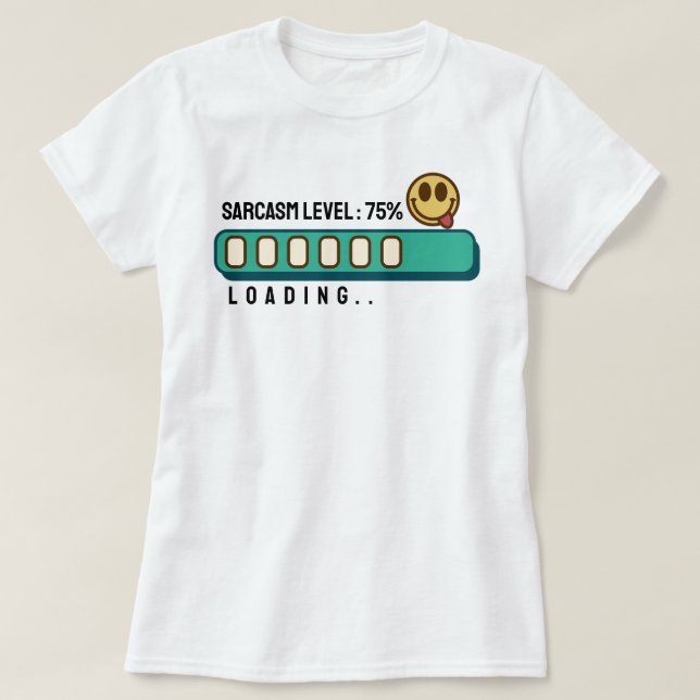 Ladung... Sarcasm Level: 75 % T - Shirt (Design vorne)