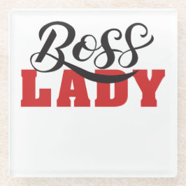 Lady Boss – Starkes Selbstbewusstes Frauendesign Glasuntersetzer