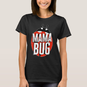 Lady Bug Mama Bug Red Ladybug Muttertag Niedlich T-Shirt