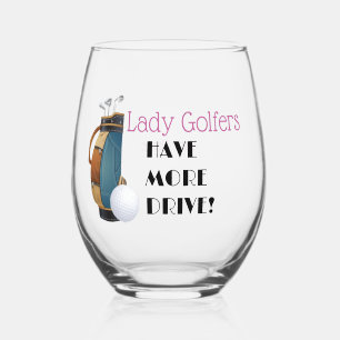Lady Golfers haben mehr Drive Stemless Wein Glas