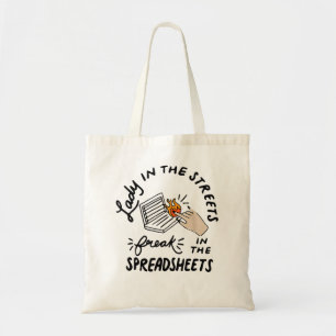 Lady in Streets Freak in Spreadsheets , Fu Tragetasche