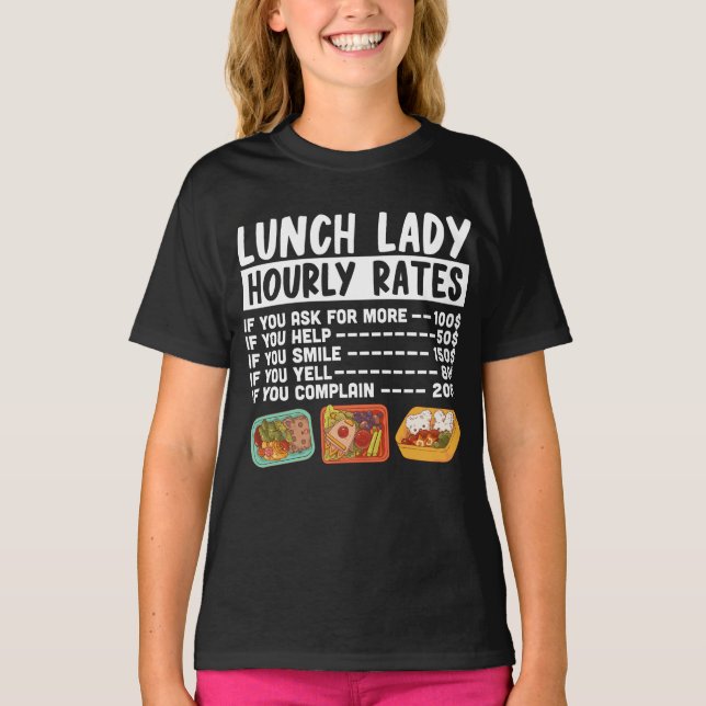 Lady Lunch Lady Stundenpreis Lunch Lady T-Shirt (Vorderseite)