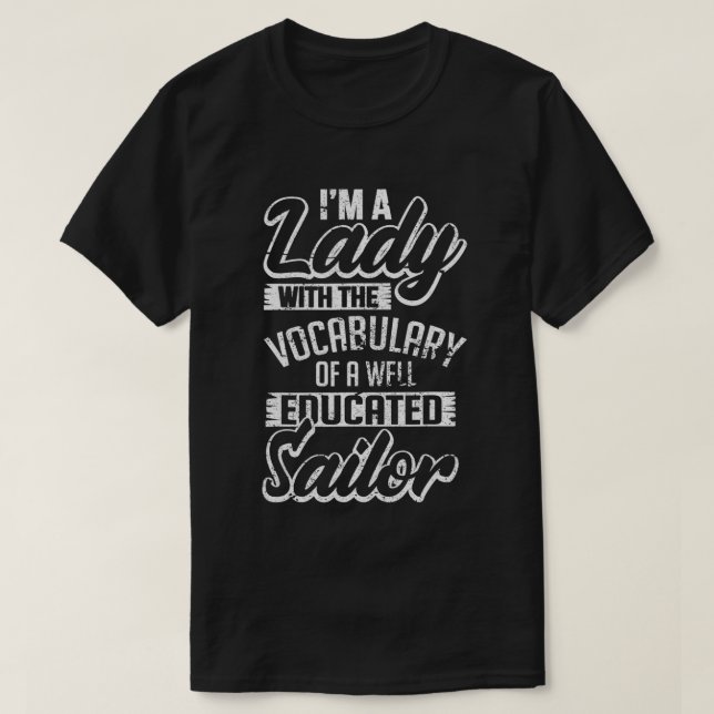 Lady mit dem Vokabular eines gut ausgebildeten See T-Shirt (Design vorne)