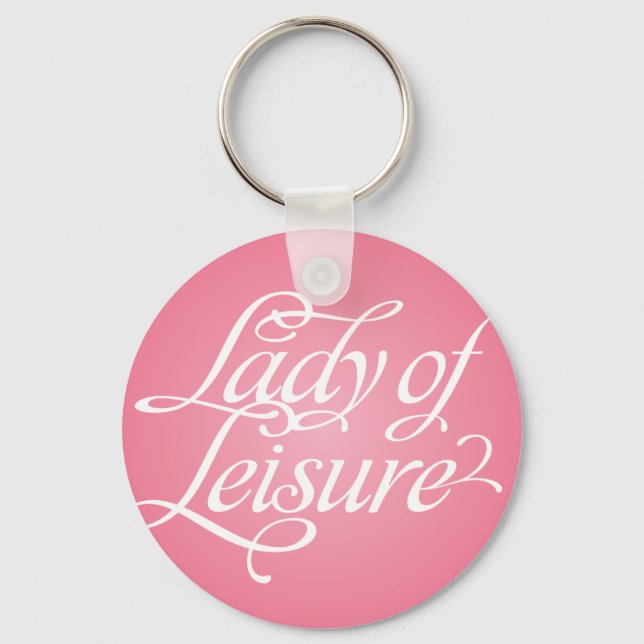 Lady of Leisure 2b Schlüsselanhänger (Vorderseite)