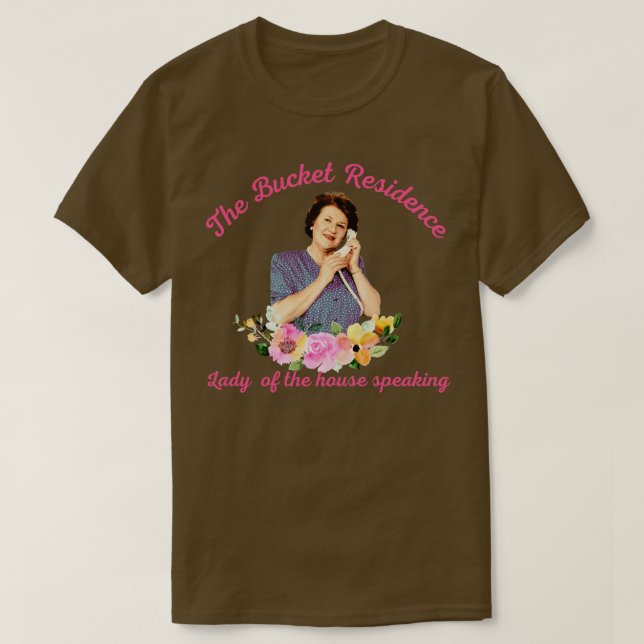 Lady of the House Speaking Hyacinth Bucket T-Shirt (Design vorne)