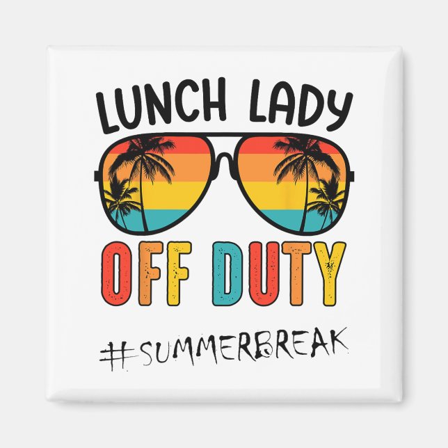 Lady Off Duty Letzter Schulsommer Magnet (Vorne)