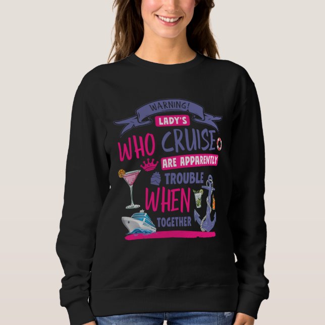 Lady s Who Cruise Outfit Ideas For Ladies Who Go O Sweatshirt (Vorderseite)