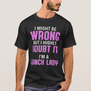 Lady School Food AttendLadys T-Shirt