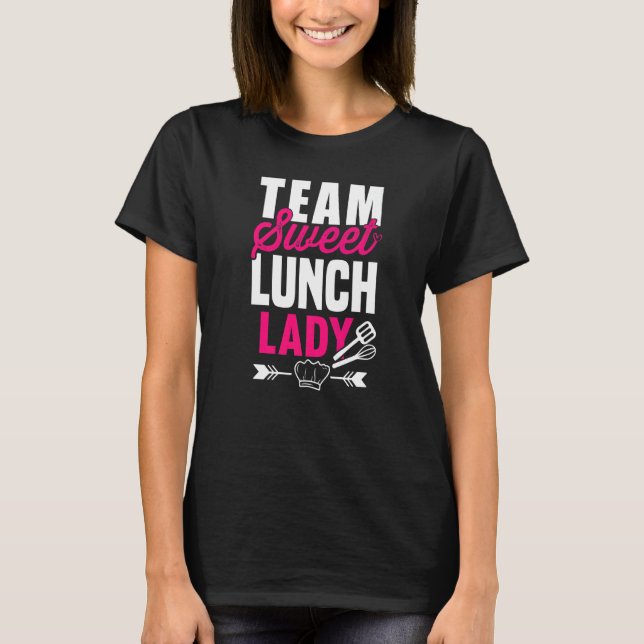 Lady Squad I Team Sweet Dessert Teacher Café T-Shirt (Vorderseite)