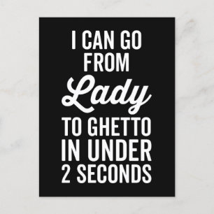 Lady to Ghetto Funny Zitat Postkarte