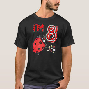 Ladybug 8 Jahre alt 8. GeburtstagsGirl Familie Lad T-Shirt
