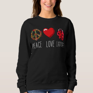 Ladybug Blume Herz Liebe Frieden Ladybug Ladybug Sweatshirt