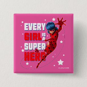 Ladybug Every Girl ist ein Super-Held Button