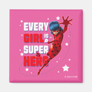 Ladybug Every Girl ist ein Super-Held Magnet