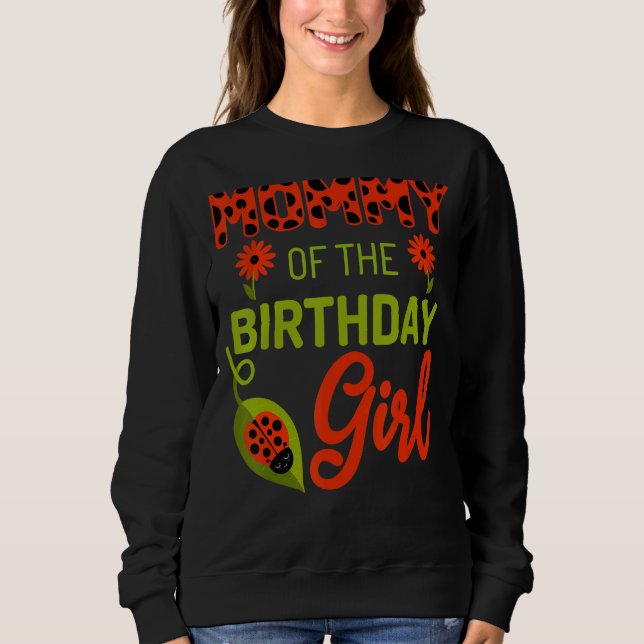 Ladybug Geburtstagsmommy des Geburtstagskameraden Sweatshirt (Vorderseite)