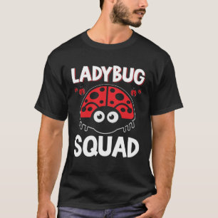 Ladybug Squad Entomologin Insect Nature Bug Hunti T-Shirt