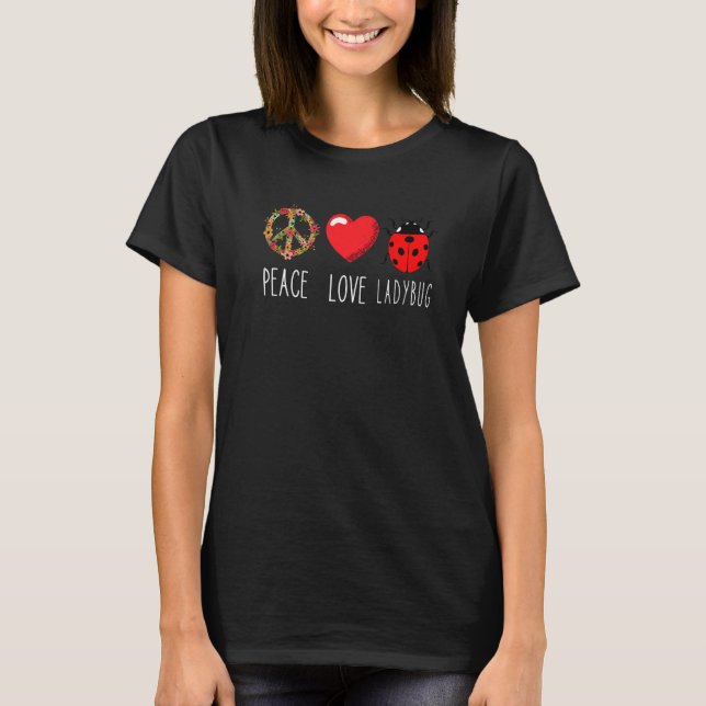 Ladybug Unity Liebe Peace Ladybug Niedlich Ladybug T-Shirt (Vorderseite)