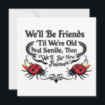 Ladybugs Friends Friendship Geburtstag Funny Aging Karte<br><div class="desc">Groovy Tätowierung Stil Vintages Design Ladybugs Freundschaft Geburtstag lustige alternde senile Spaß...  Wir werden Freunde sein,  bis wir alt und senil sind,  dann werden wir neue Freunde sein! Perfekt für Jubiläum Ehemann   Ehefrau,  Geburtstag,  Valentinstag,  Weihnachten,  Hanukkah,  Kwanzaa.. jeden Tag!</div>