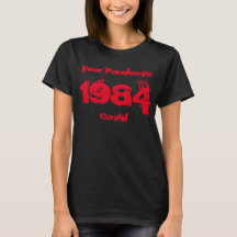 Ladys 1984 Fear Pandemic Covid T - Shirt