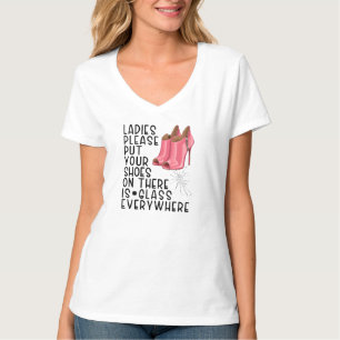 Ladys, bitte ziehen Sie Ihre Schuhe an, es gibt so T-Shirt