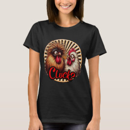 Lady's Cluck T-Shirt