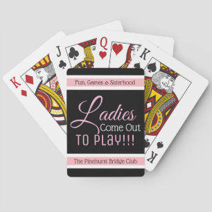 "Ladys Come out to Play" Personalisiert Spielkarten