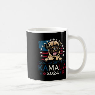 Ladys for Kamala Harris 2024 Mops Dog America Kaffeetasse