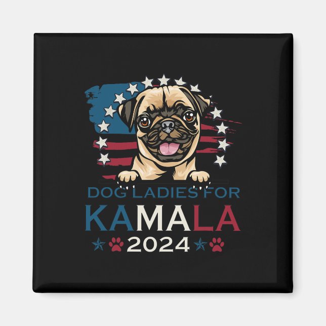 Ladys for Kamala Harris 2024 Mops Dog America Magnet (Vorne)
