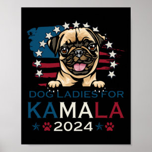 Ladys for Kamala Harris 2024 Mops Dog America Poster