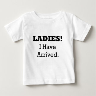 Ladys! Ich bin angekommen. Baby T-shirt