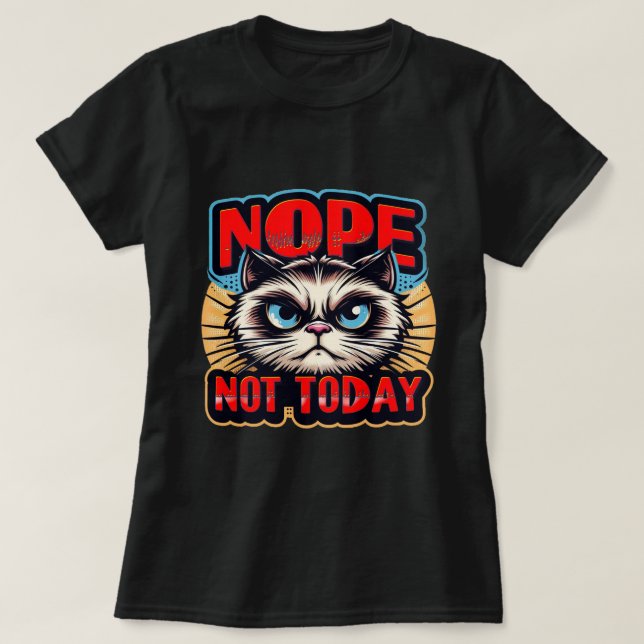 Lady's NOPE, NICHT HEUTE Nr. 2 T-Shirt (Design vorne)
