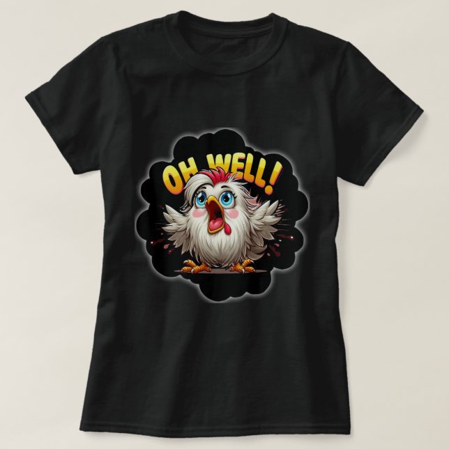 Lady's OH WELL Silkie T-Shirt (Design vorne)