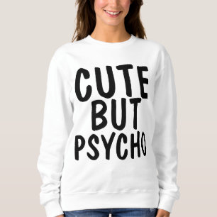Ladys Sweatshirts, NIEDLICH, ABER PSYCHO Sweatshirt