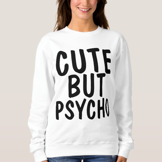 Ladys Sweatshirts, NIEDLICH, ABER PSYCHO Sweatshirt (Vorderseite)