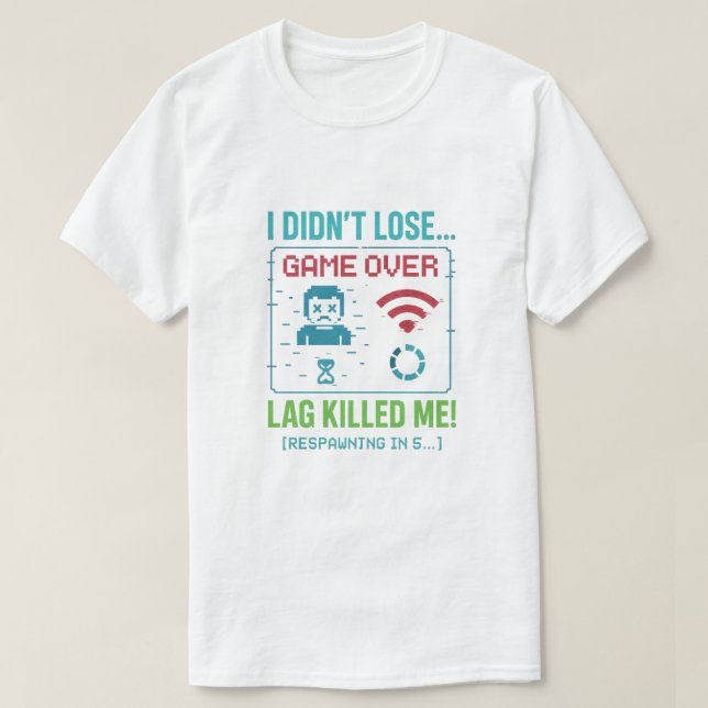 “Lag Killed Me” Retro Gamer T-Shirt (Design vorne)