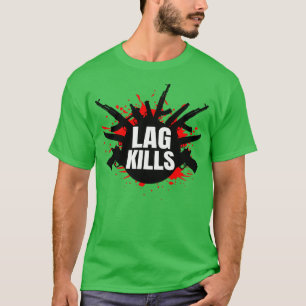 Lag tötet lustigen FPSShooter T-Shirt