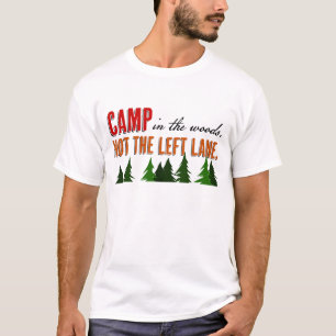 Lager im Wald nicht die Verlassen Strecke T-Shirt