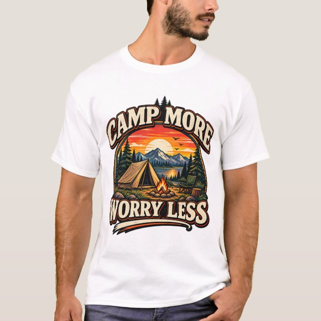 Lager Mehr Sorge Weniger T-Shirt (Vorderseite)