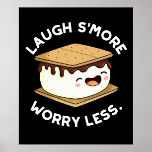 Lagh Smore Besorgnis weniger Funny Smore Pun Dark  Poster