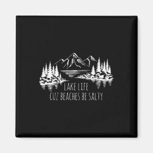 Lago Life Cuz Beaches Salty Funny Camping Camp Adv Magnet