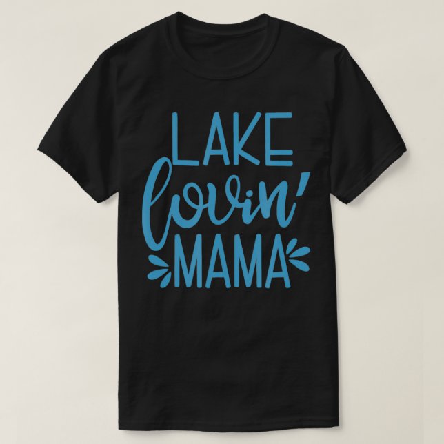 Lago Lovin' Mama niedlicher Urlaub Mama T-Shirt (Design vorne)