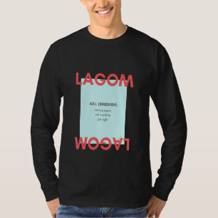 Lagom Adj Schwedisch nicht zu viel nicht zu wenig T-Shirt