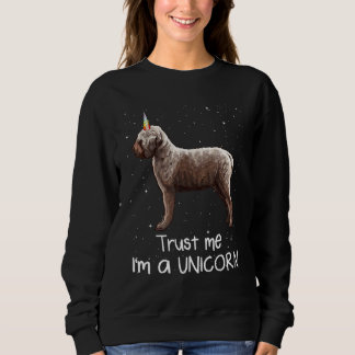 Lagotti Romagnoli Vertraut mir Im Einhornhund Sweatshirt