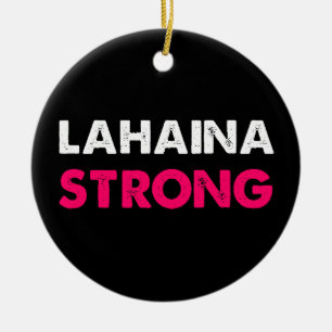 Lahaina Strong Keramik Ornament