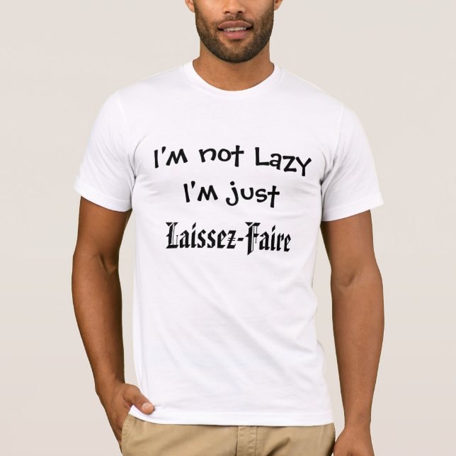 Laissez-Faire T-Shirt (Vorderseite)