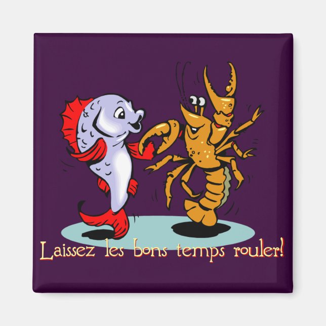 Laissez les bons temps rouler! Crawfish Mardi Gras Magnet (Vorne)