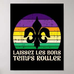 Laissez Les Bons Temps Rouler Fleur Lis Mardi Gras Poster